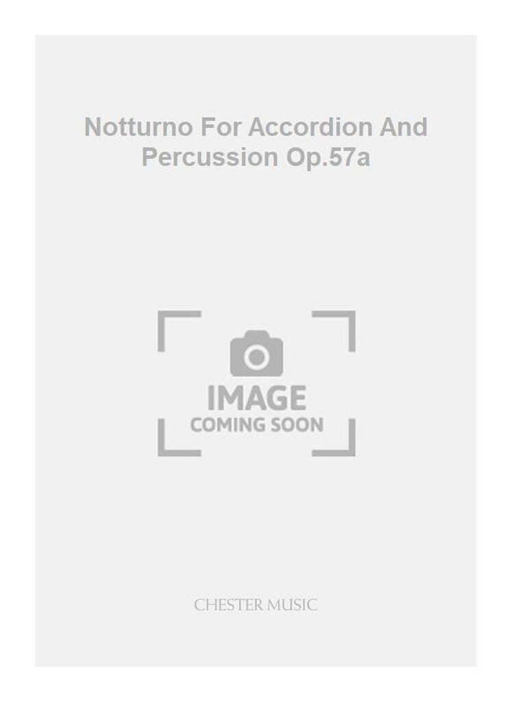 Notturno For Accordion And Percussion Op.57a